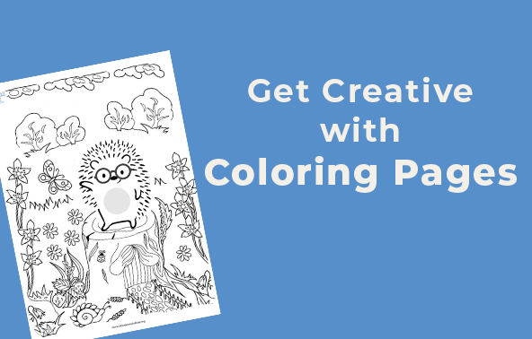Get Creative 
with 
Coloring Pages