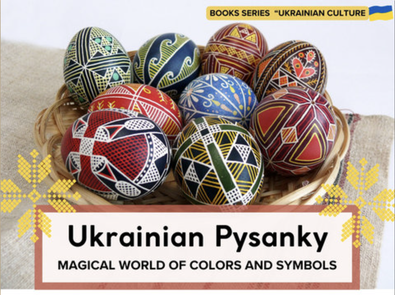 "Ukrainian Pysanky. Magical World of Colors and Symbols" is a colorful book for kids about the core Ukrainian Ester tradition - special easter eggs - pysanky.